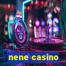 nene casino